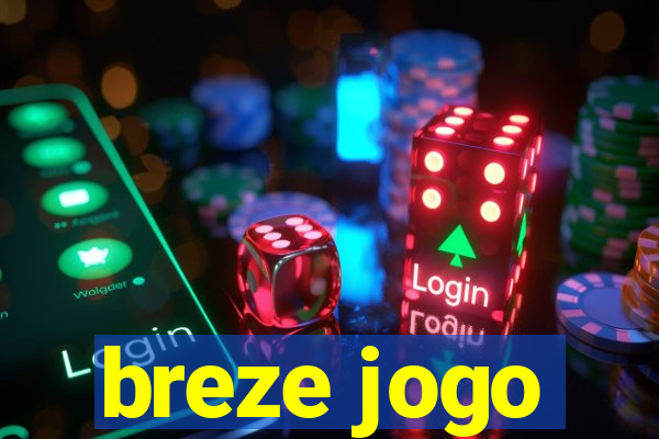 breze jogo